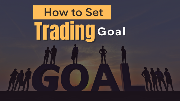 Define Your Trading Goals